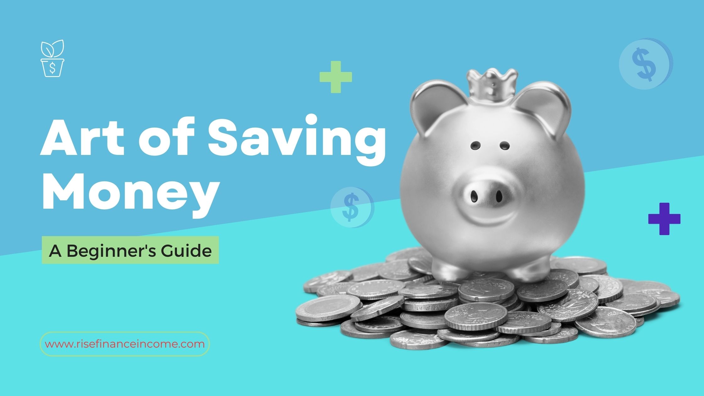 Mastering the Art of Saving Money: A Comprehensive Guide to Budgeting and Financial Planning